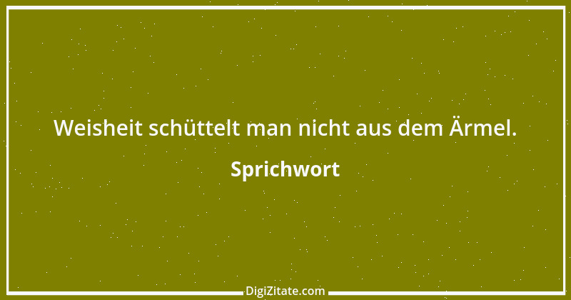 Zitat von Sprichwort 9919