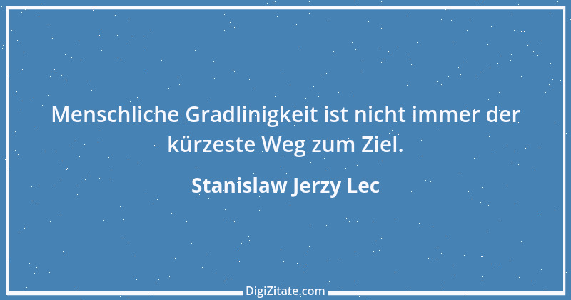 Zitat von Stanislaw Jerzy Lec 260