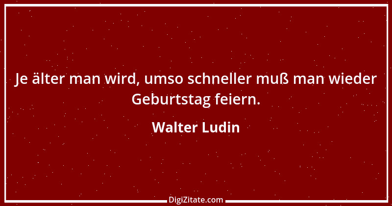 Zitat von Walter Ludin 1429