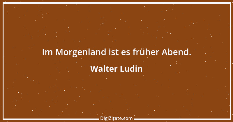 Zitat von Walter Ludin 429