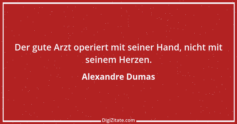 Zitat von Alexandre Dumas 8