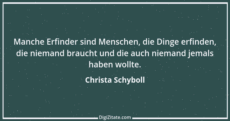 Zitat von Christa Schyboll 178