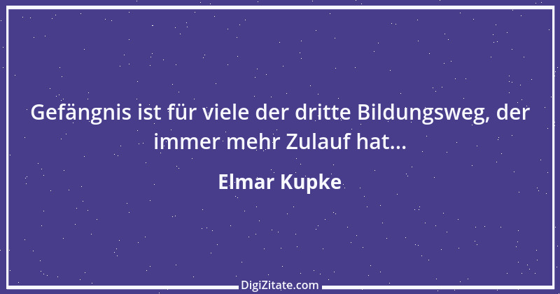 Zitat von Elmar Kupke 258