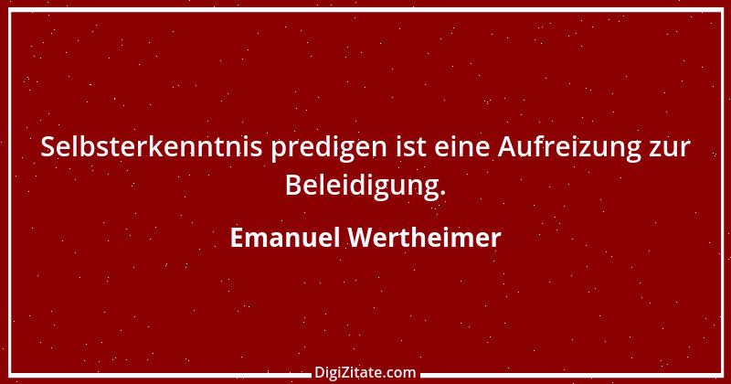 Zitat von Emanuel Wertheimer 3