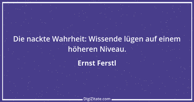 Zitat von Ernst Ferstl 2369