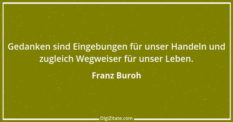 Zitat von Franz Buroh 1