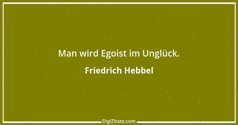 Zitat von Friedrich Hebbel 283