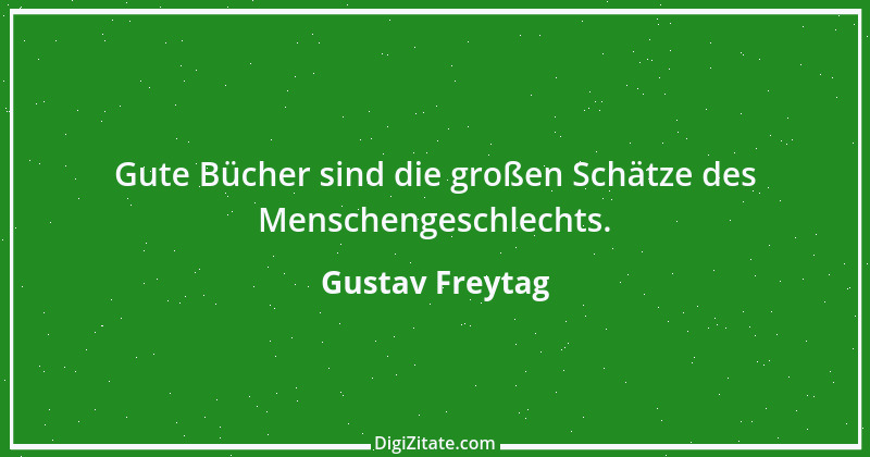 Zitat von Gustav Freytag 56