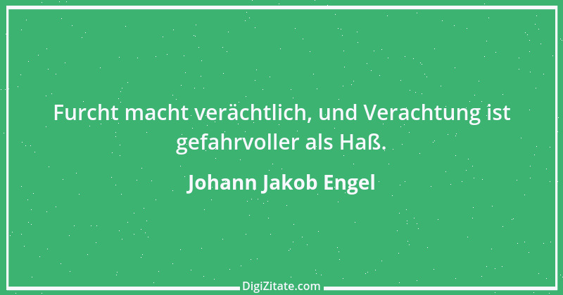 Zitat von Johann Jakob Engel 1