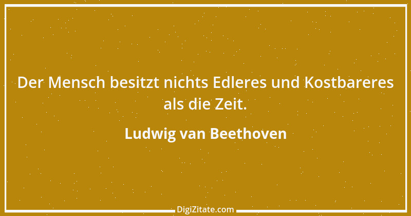 Zitat von Ludwig van Beethoven 66