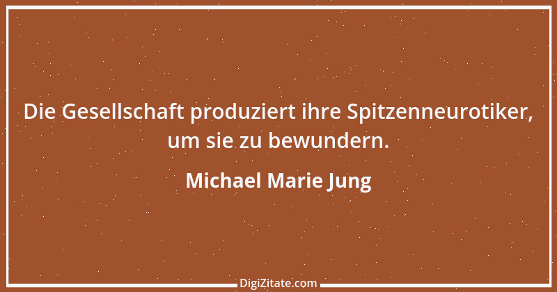 Zitat von Michael Marie Jung 495