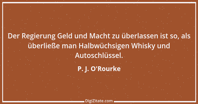 Zitat von P. J. O'Rourke 2