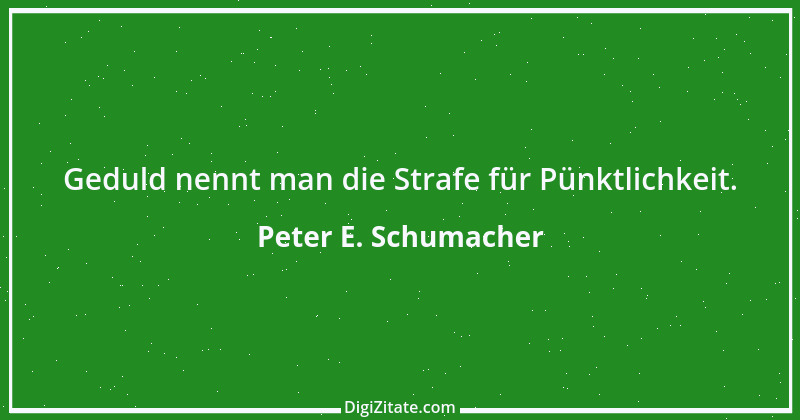 Zitat von Peter E. Schumacher 733