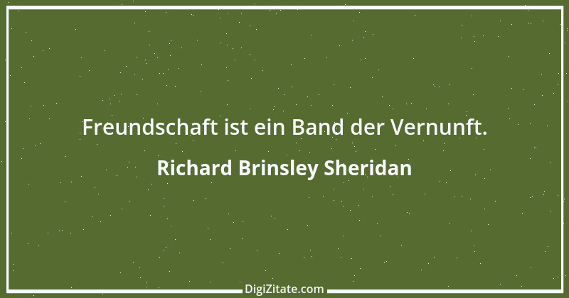 Zitat von Richard Brinsley Sheridan 7