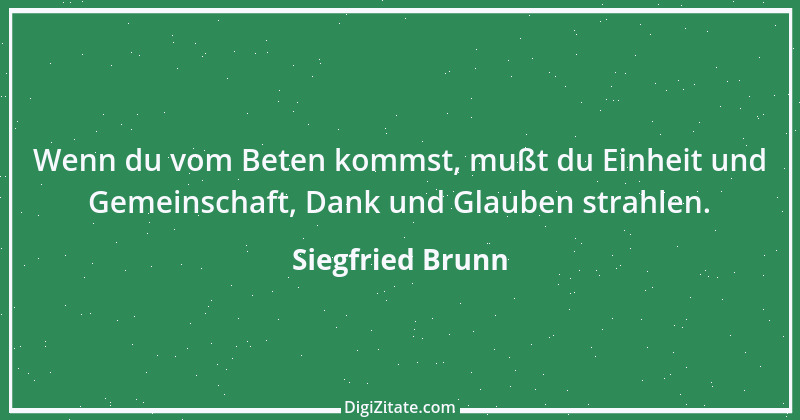 Zitat von Siegfried Brunn 25