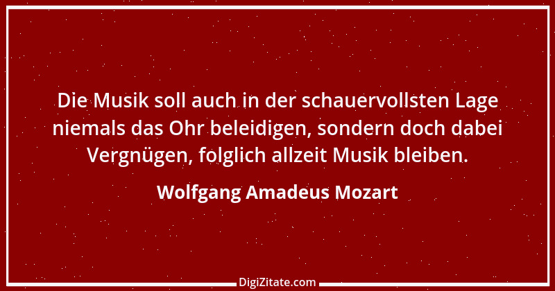 Zitat von Wolfgang Amadeus Mozart 13