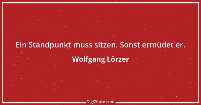 Zitat von Wolfgang Lörzer 26