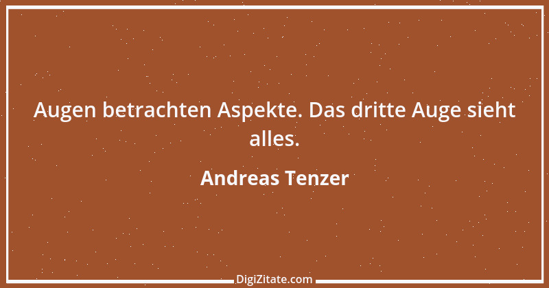 Zitat von Andreas Tenzer 272