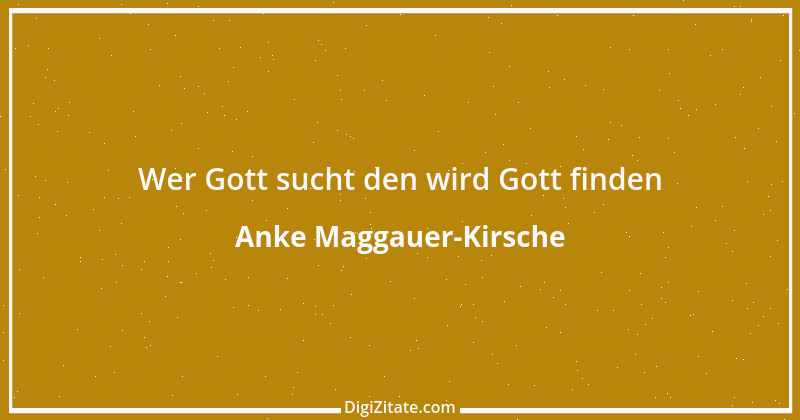 Zitat von Anke Maggauer-Kirsche 226