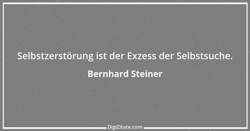 Zitat von Bernhard Steiner 123