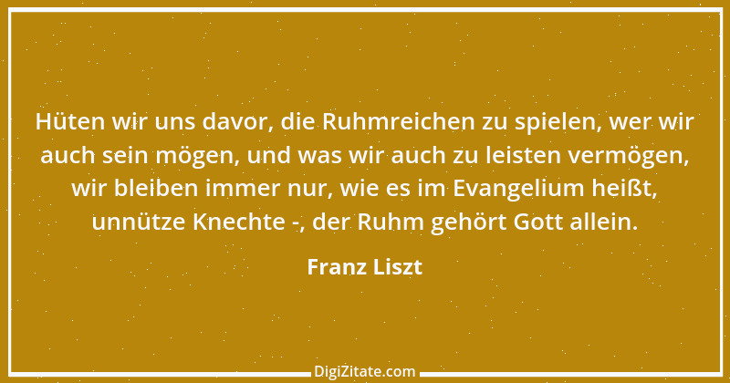 Zitat von Franz Liszt 21