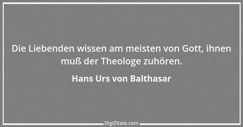 Zitat von Hans Urs von Balthasar 6