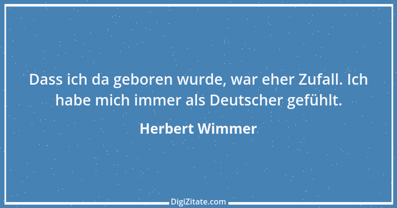 Zitat von Herbert Wimmer 1