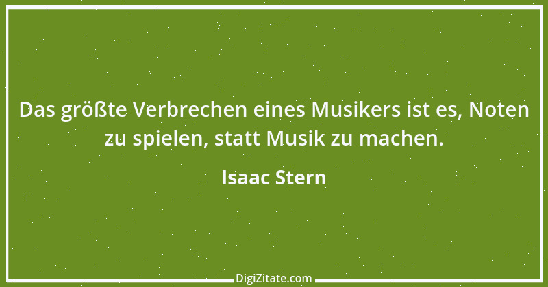 Zitat von Isaac Stern 1