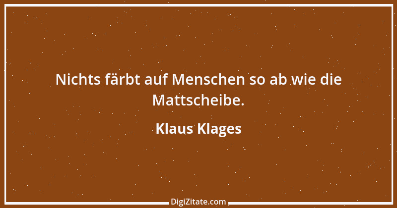 Zitat von Klaus Klages 181