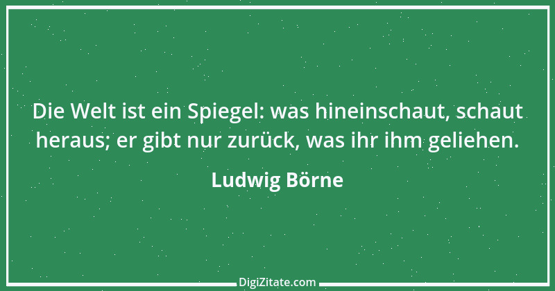 Zitat von Ludwig Börne 51