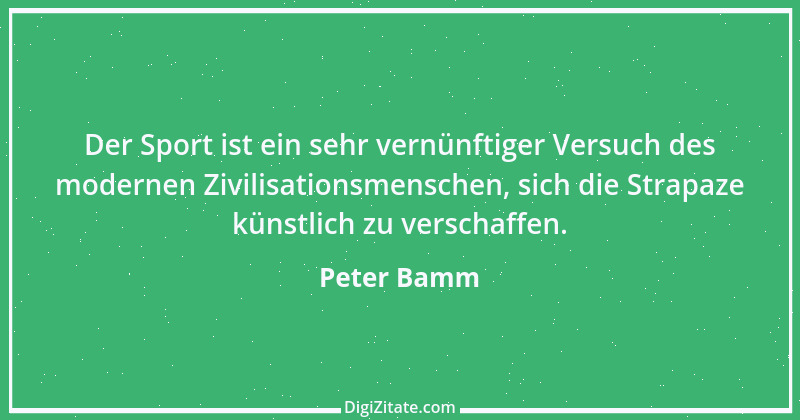 Zitat von Peter Bamm 63