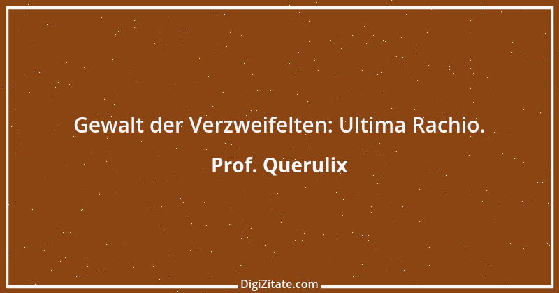 Zitat von Prof. Querulix 221