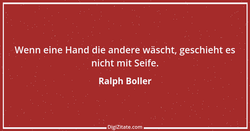 Zitat von Ralph Boller 25