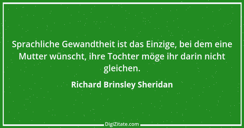 Zitat von Richard Brinsley Sheridan 8