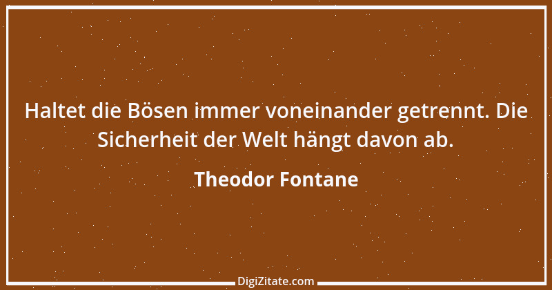 Zitat von Theodor Fontane 191