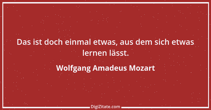 Zitat von Wolfgang Amadeus Mozart 14