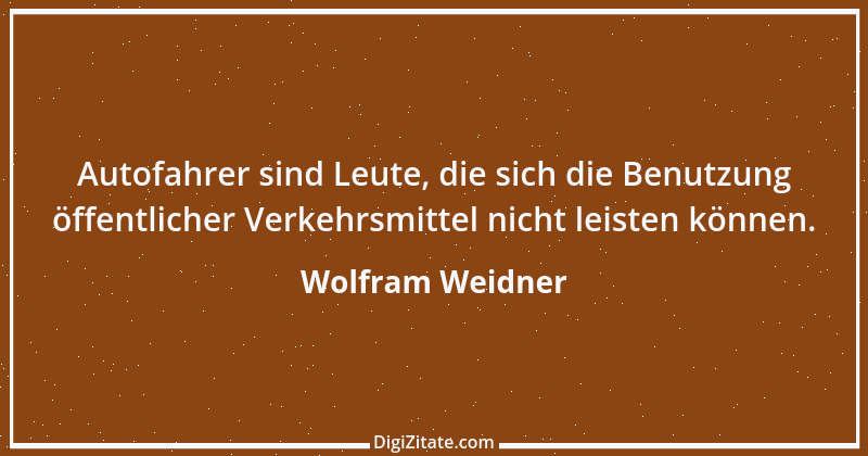 Zitat von Wolfram Weidner 87