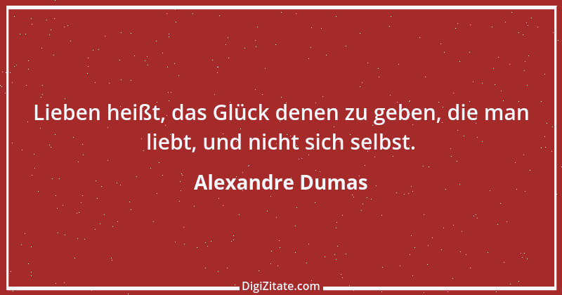 Zitat von Alexandre Dumas 10