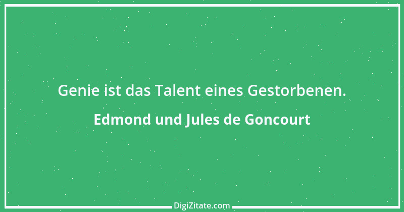 Zitat von Edmond und Jules de Goncourt 21