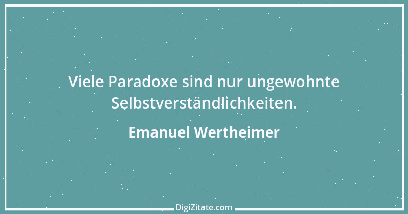 Zitat von Emanuel Wertheimer 5