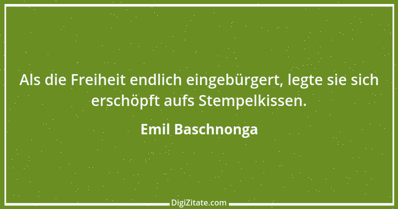 Zitat von Emil Baschnonga 326