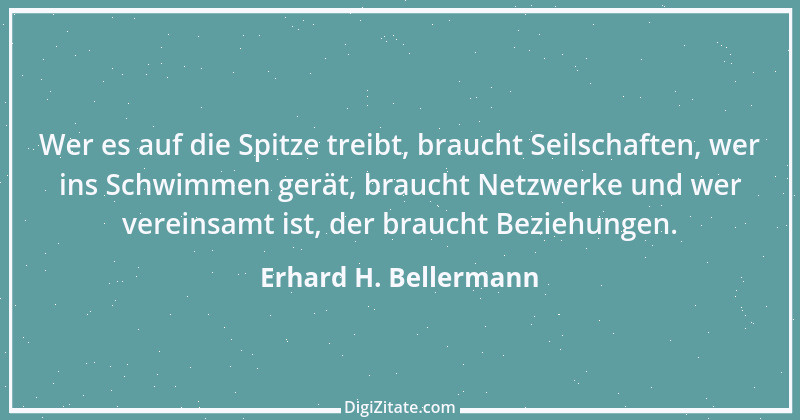 Zitat von Erhard H. Bellermann 444