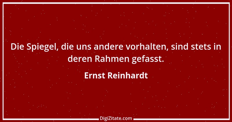 Zitat von Ernst Reinhardt 171