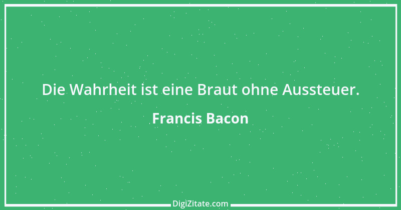 Zitat von Francis Bacon 184