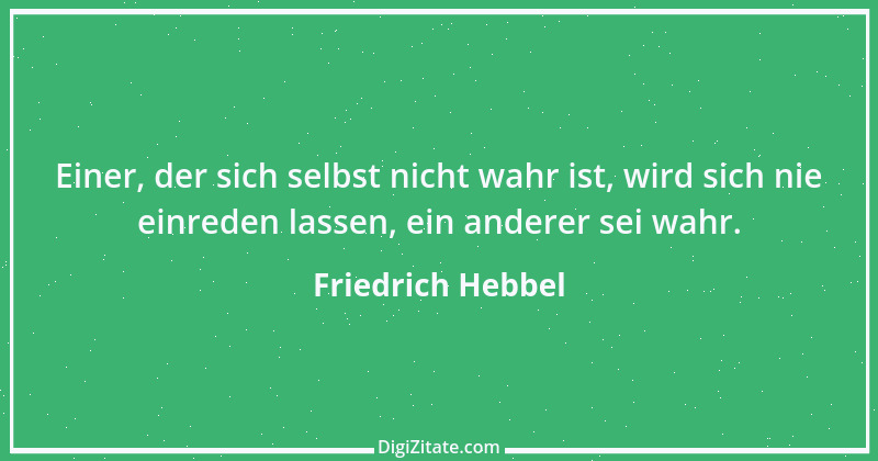 Zitat von Friedrich Hebbel 285