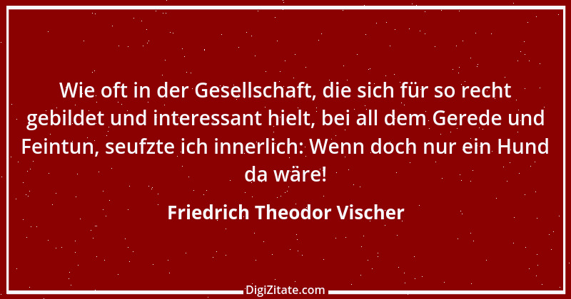 Zitat von Friedrich Theodor Vischer 61