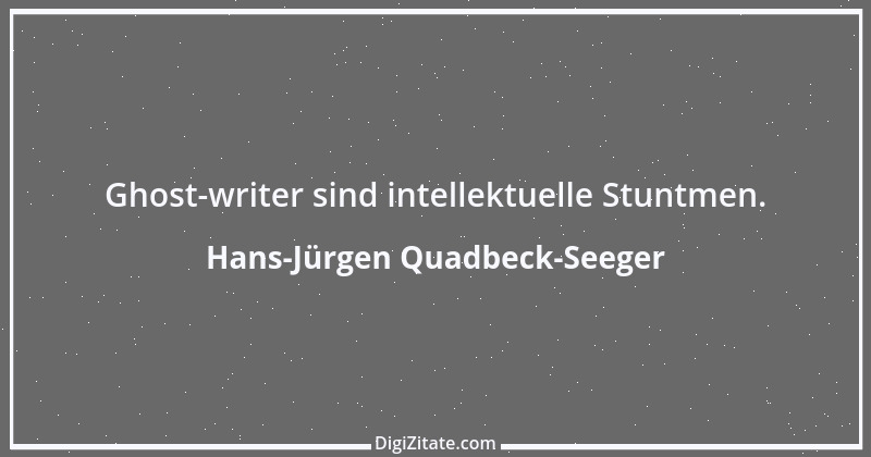 Zitat von Hans-Jürgen Quadbeck-Seeger 558