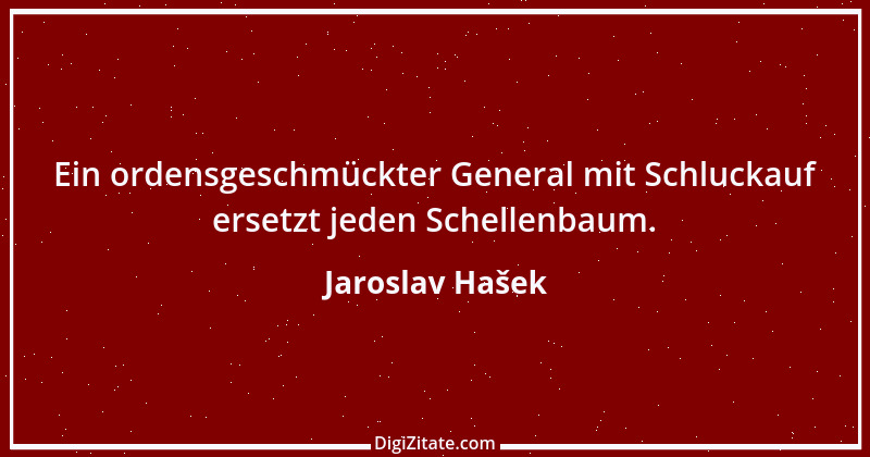 Zitat von Jaroslav Hašek 10