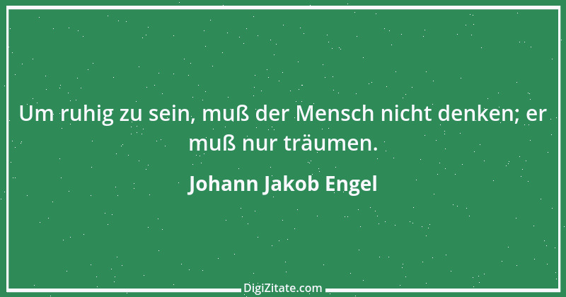 Zitat von Johann Jakob Engel 3