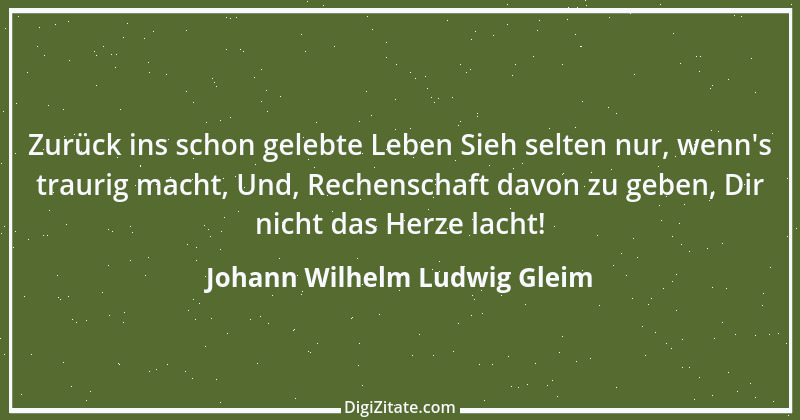 Zitat von Johann Wilhelm Ludwig Gleim 1